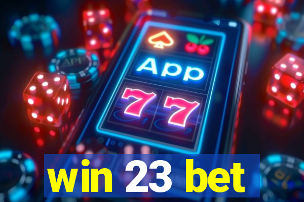 win 23 bet